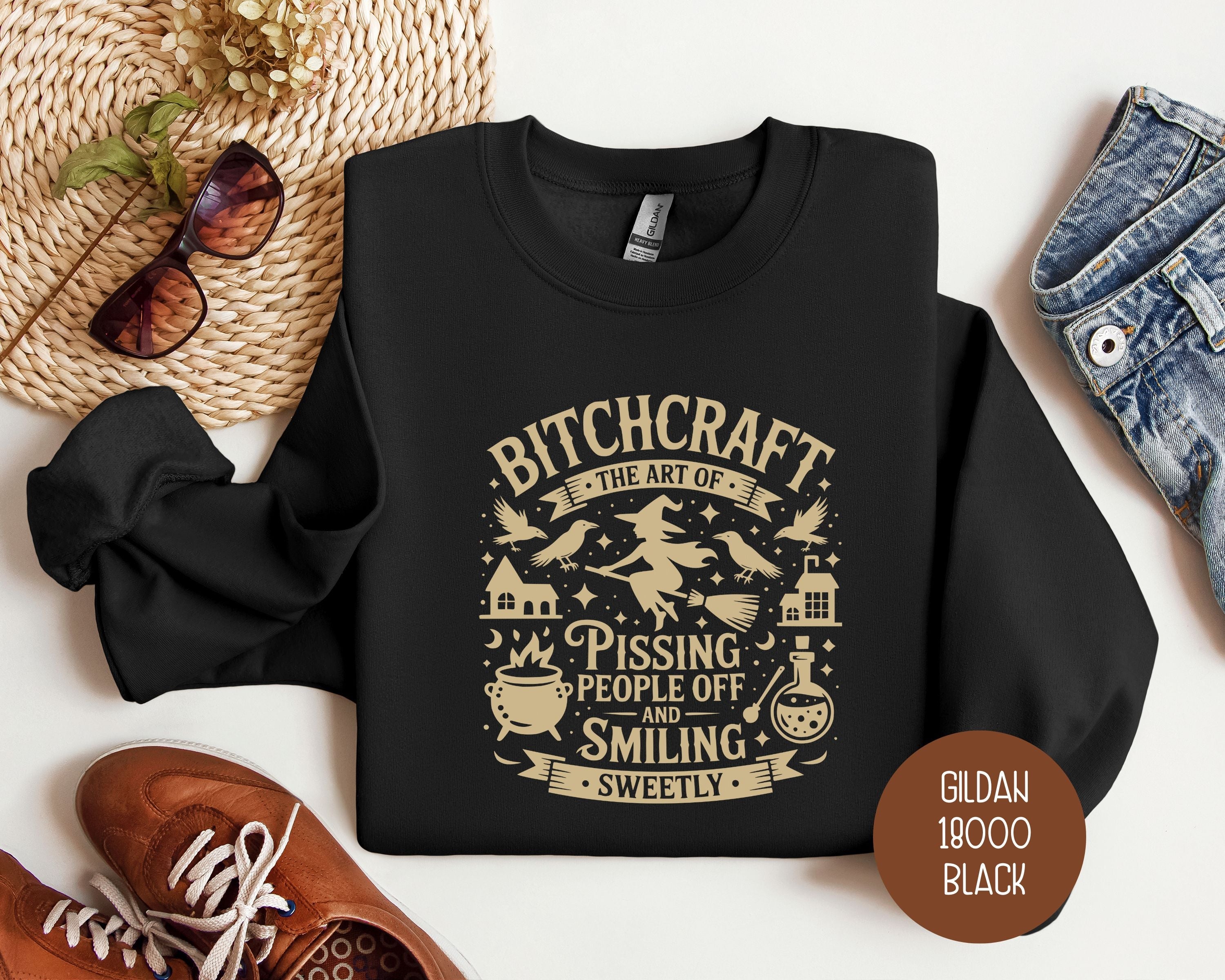 Bitchcraft: Art of Pissing People Off and Smiling Sweetly Sweatshirt-1