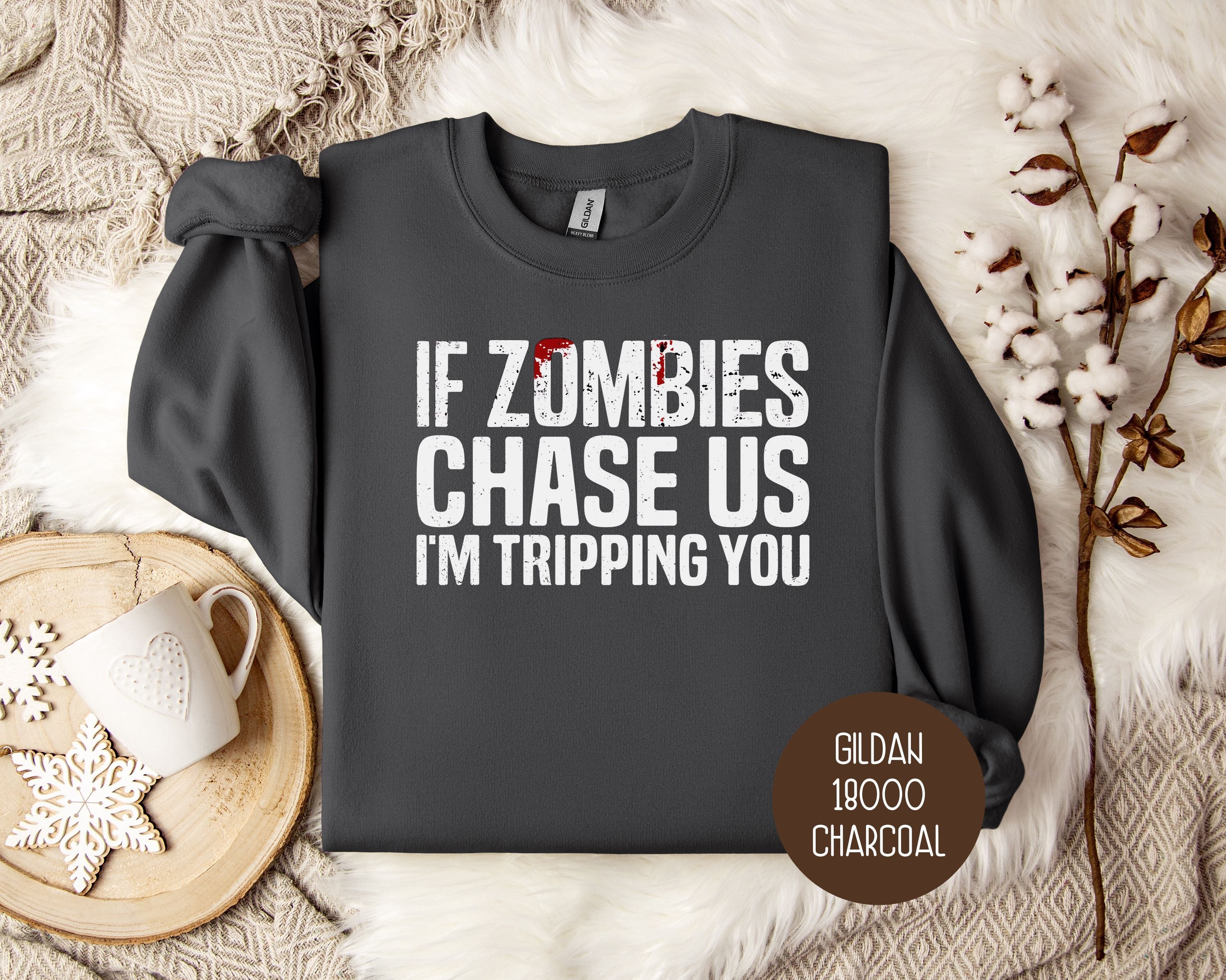 If Zombies Chase Us I'm Tripping You Halloween Sweatshirt-3