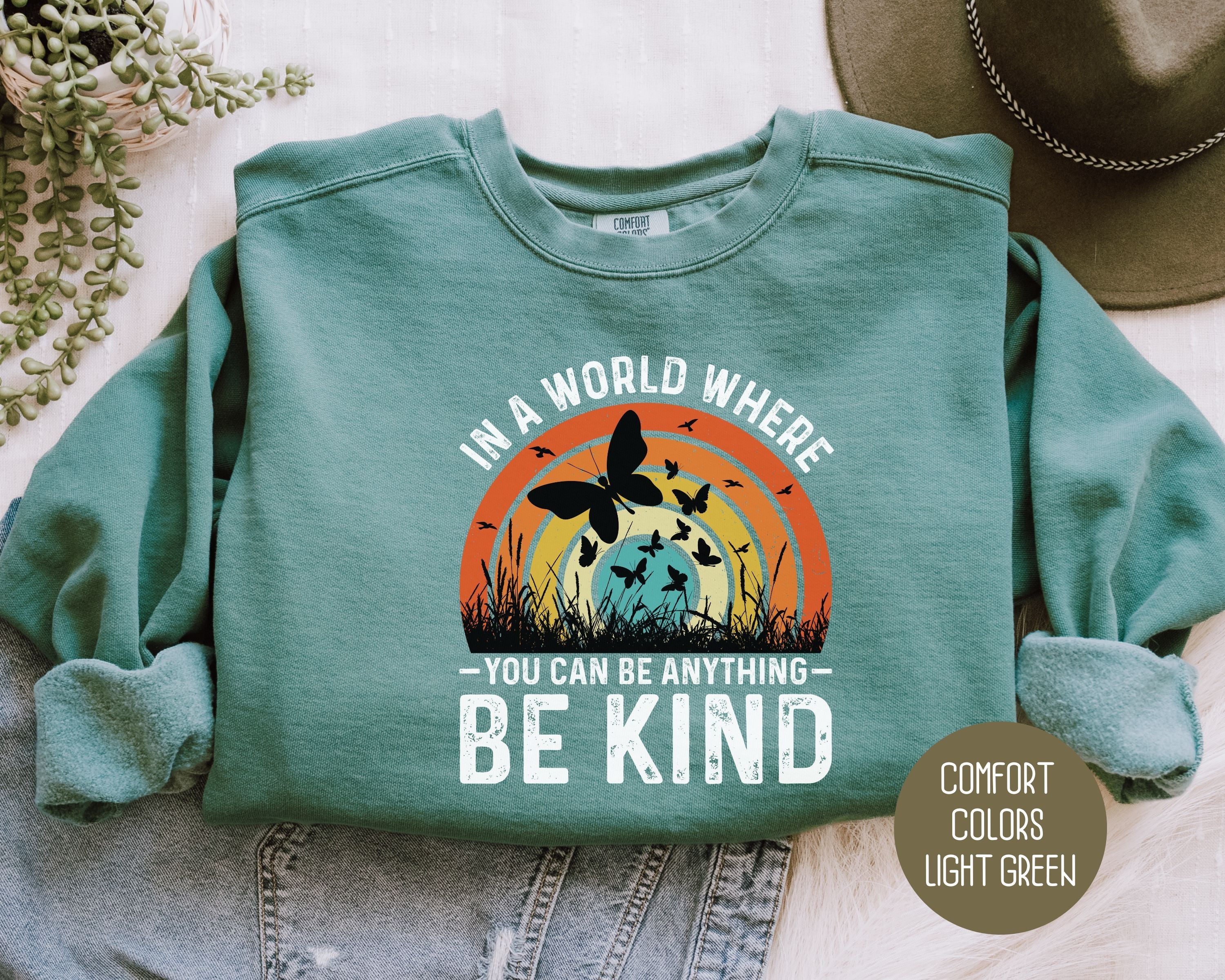In a World Where You Can Be Anything Be Kind Comfort Colors Sweatshirt-4