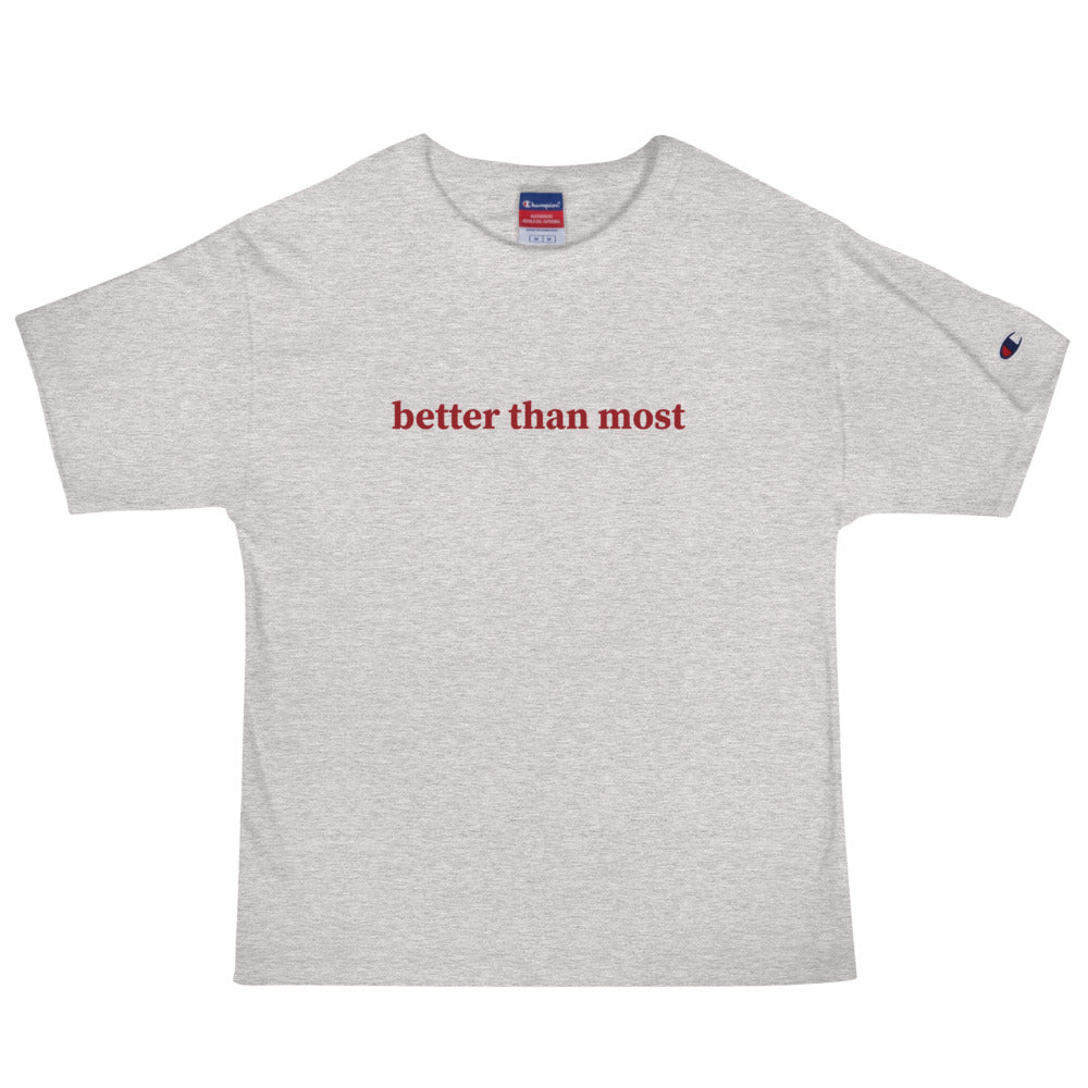 Better Than Most Men's Champion T-Shirt-0