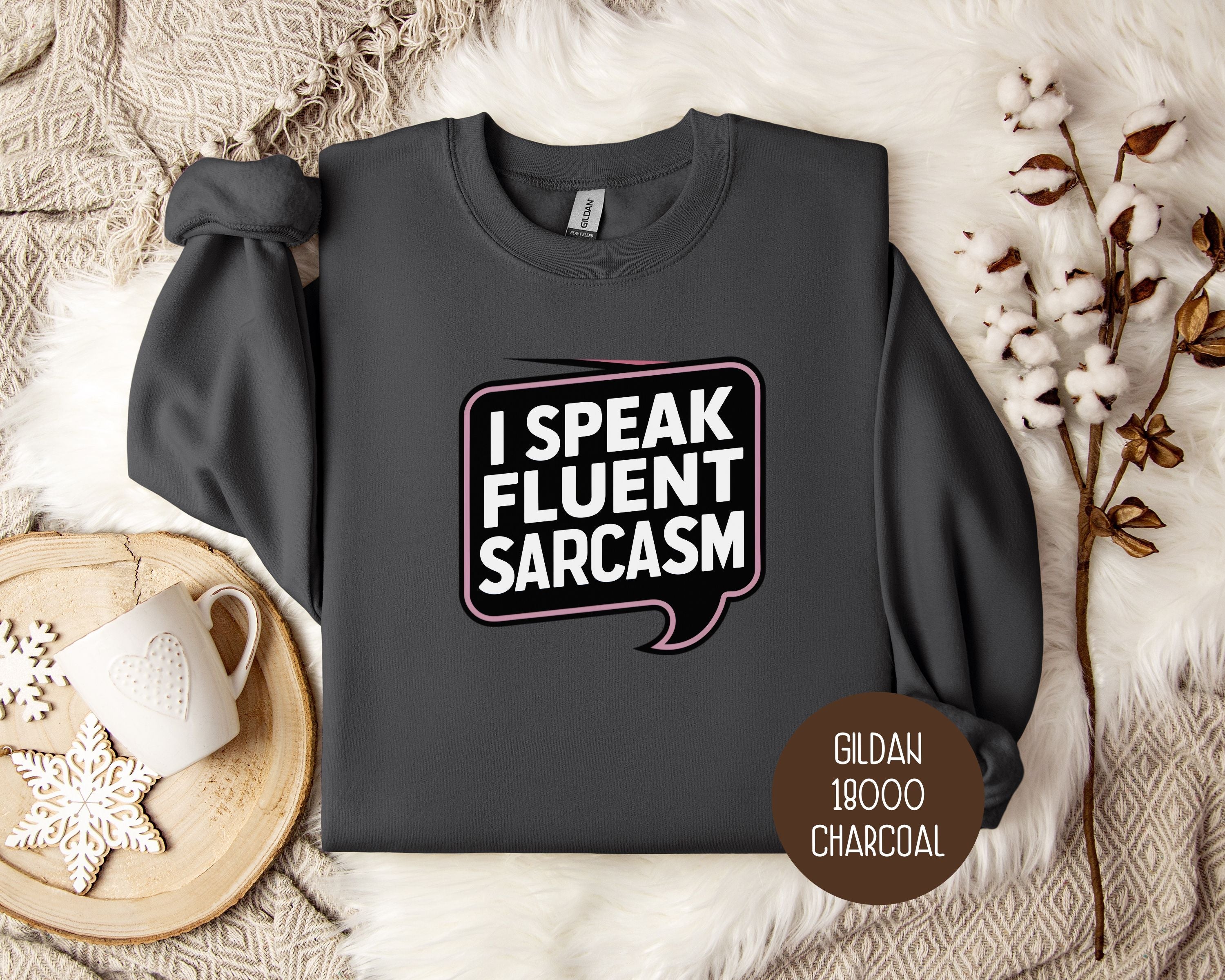 I Speak Fluent Sarcasm Sweatshirt-2