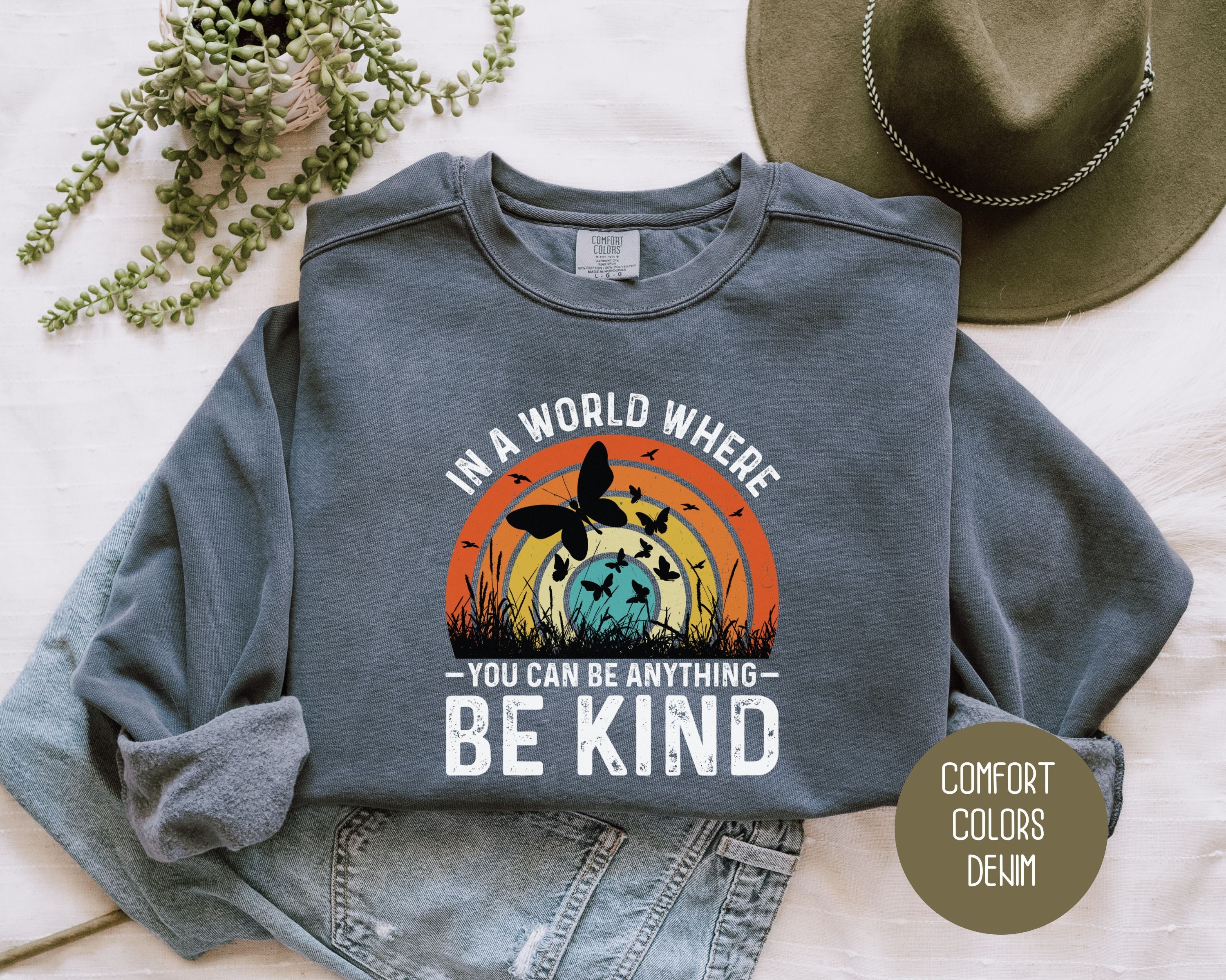 In a World Where You Can Be Anything Be Kind Comfort Colors Sweatshirt-0