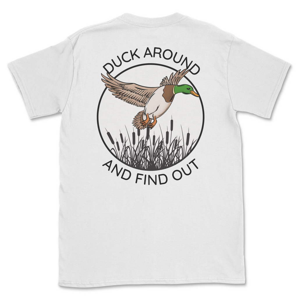 Duck Around & Find Out Tee