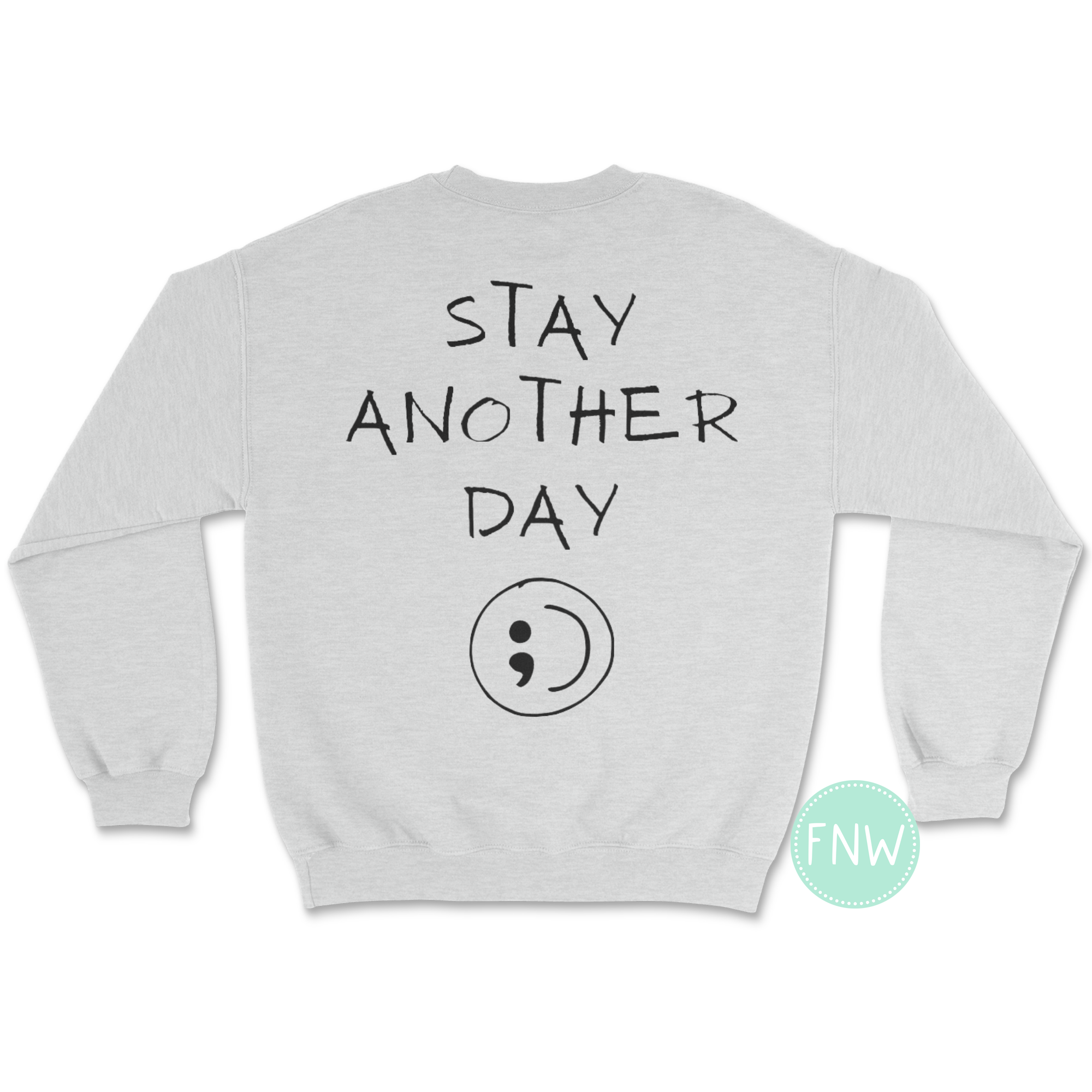 (SAD) Stay Another Day Sweatshirt