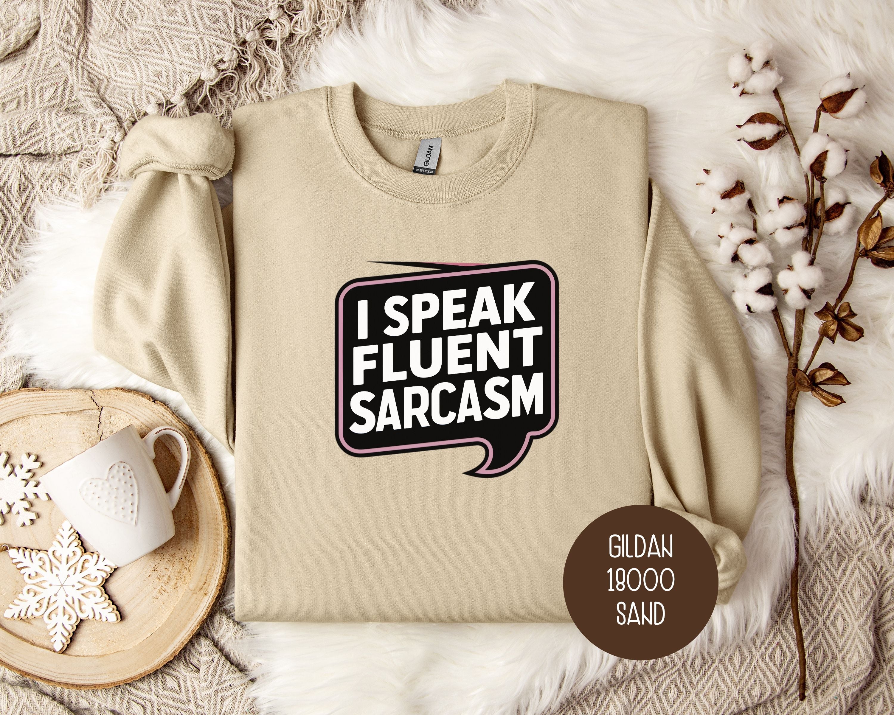 I Speak Fluent Sarcasm Sweatshirt-5